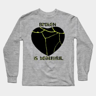 Broken is Beautiful Long Sleeve T-Shirt